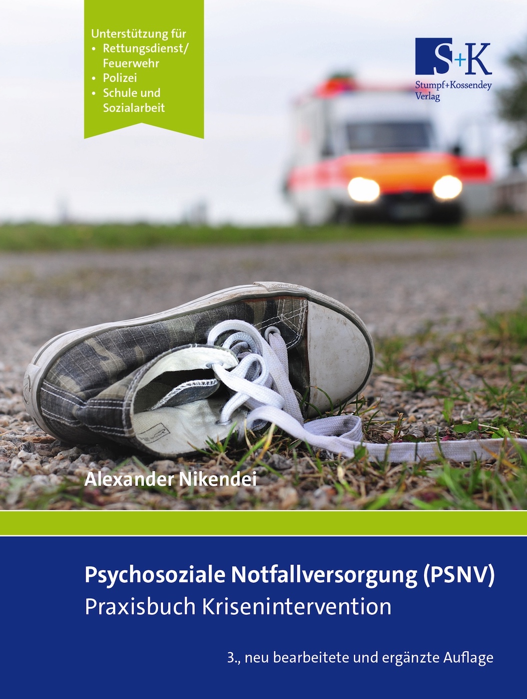 Psychosoziale Notfallversorgung (PSNV) - Praxisbuch Krisenintervention  - 3. Auflage 2026
